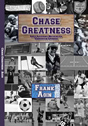 Chase Greatness